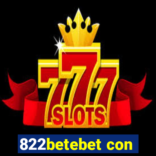 822betebet con